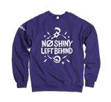 No Shiny Left Behind Sweatshirt