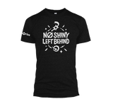 No Shiny Left Behind Tee