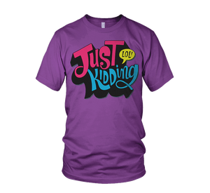 Just Kidding