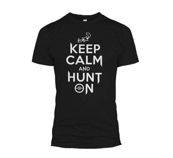 Keep Calm And Hunt On