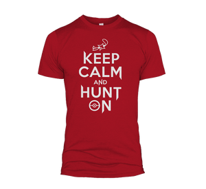 Keep Calm And Hunt On