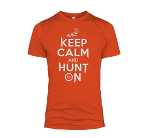 Keep Calm And Hunt On