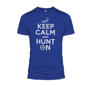 Keep Calm And Hunt On