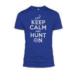 Keep Calm And Hunt On