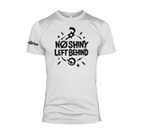 No Shiny Left Behind Tee